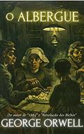 Ler O Albergue, do autor George Orwell Ler O Albergue, do autor George Orwell