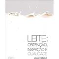Ler Leite. Obtenção, Inspeção e Qualidade, do autor Vanerli Beloti Ler Leite. Obtenção, Inspeção e Qualidade, do autor Vanerli Beloti