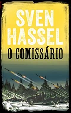 O Comissário: Edição em português (Série guerra Sven Hassel), do autor Sven Hassel