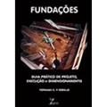 Ler Fundações. Guia Prático de Projeto, Execução e Dimensionamento, do autor Yopanan C. P. Rebello