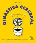 Ler Ginástica cerebral, do autor Carla Silva