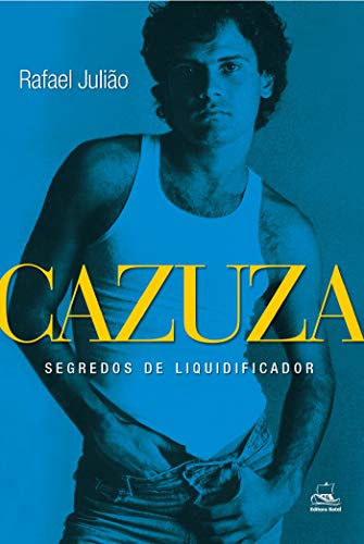 Ler Cazuza: segredos de liquidificador, do autor Rafael Julião Ler Cazuza: segredos de liquidificador, do autor Rafael Julião
