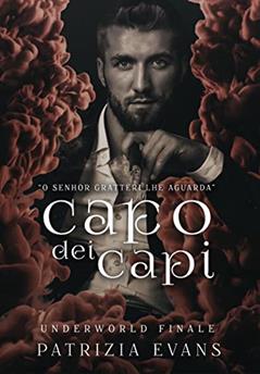 Capo dei Capi (Série Submundo Livro 8), do autor Patrizia Evans