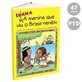 Ler Luana, a Menina que viu o Brasil Neném, do autor Aroldo Macedo; Oswaldo Faustino Ler Luana, a Menina que viu o Brasil Neném, do autor Aroldo Macedo; Oswaldo Faustino