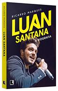 Ler Luan Santana: A biografia, do autor Ricardo Marques