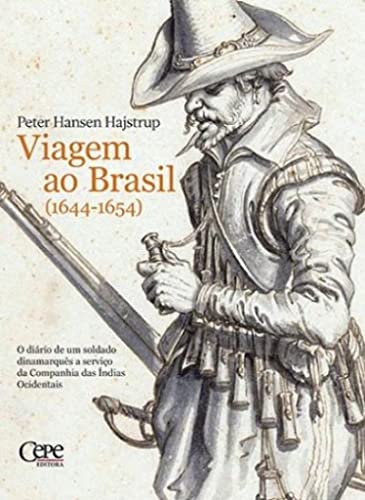 Ler Viagem ao Brasil - 1644-1654, do autor PETER HANSEN HAJSTRUP