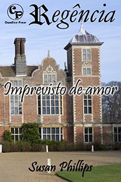 Imprevisto de amor - Regência 4, do autor Susan Phillips