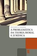 Ler A problemática da teoria moral e jurídica, do autor Richard A. Posner Ler A problemática da teoria moral e jurídica, do autor Richard A. Posner