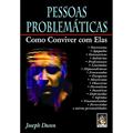 Ler Pessoas Problemáticas, do autor Joseph Dunn Ler Pessoas Problemáticas, do autor Joseph Dunn