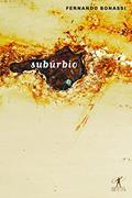 Ler Subúrbio, do autor Fernando Bonassi Ler Subúrbio, do autor Fernando Bonassi