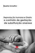 Ler Reprodução Humana e Direito o contrato de gestação de substituiçã, do autor Beatriz Schettini Ler Reprodução Humana e Direito o contrato de gestação de substituiçã, do autor Beatriz Schettini