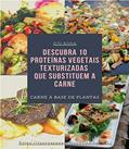 Ler 10 Proteínas Vegetais Texturizadas que Substitui a Carne, do autor Irio  Pereira da Rosa Filho