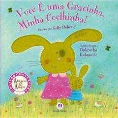 Você é uma gracinha, minha coelhinha!, do autor Sally Doherty