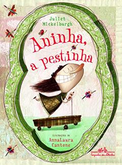 Aninha a pestinha, do autor Juliet Claire Mickelburgh