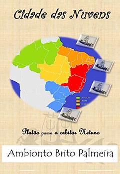 Cidade das Nuvens: Plutão passa a orbitar Netuno, do autor Ambionto Brito Palmeira