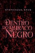 Ler Dentro do Buraco Negro (Gagriverso Livro 2.5), do autor Stephanne Says
