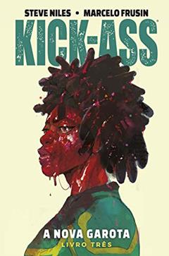 Kick-ass - Livro Três: a Nova Garota, do autor Steve Niles