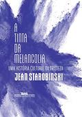 Ler A tinta da melancolia: Uma história cultural da tristeza, do autor Jean Starobinski Ler A tinta da melancolia: Uma história cultural da tristeza, do autor Jean Starobinski
