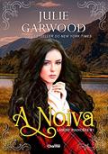 Ler A Noiva - Lairds' fiancées - Livro 1, do autor Julie Garwood