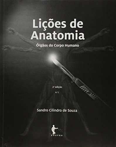 Lições de Anatomia. Órgãos do Corpo Humano, do autor Sandro Cilindro de Souza