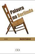 Ler Palavra na Berlinda, do autor Astrid Cabral