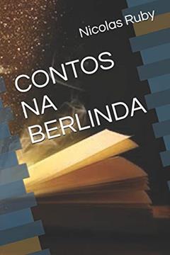 Contos Na Berlinda, do autor Nicolas Steve Ruby