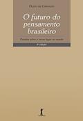 Ler O Futuro do Pensamento Brasileiro. Estudos Sobre o Nosso Lugar no Mundo, do autor Olavo de Carvalho Ler O Futuro do Pensamento Brasileiro. Estudos Sobre o Nosso Lugar no Mundo, do autor Olavo de Carvalho