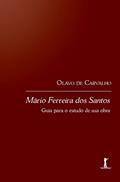 Ler Mário Ferreira Dos Santos: Guia Para O Estudo De Sua Obra, do autor Olavo De Carvalho