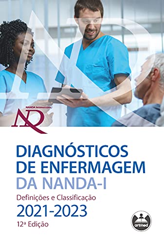 Ler Diagnósticos de Enfermagem da NANDA-I: Definições e Classificação - 2021-2023, do autor T. Heather Herdman; Shigemi Kamitsuru; Camila Takáo Lopes