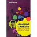Ler Armadilhas Mentais, do autor André Kukla Ler Armadilhas Mentais, do autor André Kukla