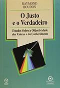 Ler O Justo e o Verdadeiro, do autor Raymond Boudon