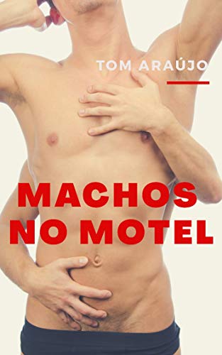 Ler Machos no Motel, do autor Tom Araújo