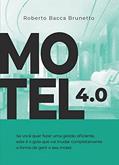 Ler Motel 4.0: Se você quer fazer uma gestão eficiente, este é o guia que vai mudar completamente a forma de gerir o seu motel., do autor Roberto Bacca Brunetto