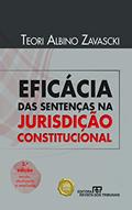 Ler Eficácia das sentenças na jurisdição constitucional, do autor Teori Albino Zavascki Ler Eficácia das sentenças na jurisdição constitucional, do autor Teori Albino Zavascki