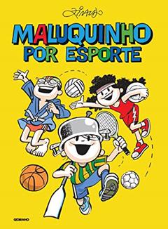 Maluquinho por esporte, do autor Ziraldo Alves Pinto