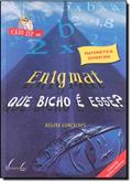 Ler Caio Zip em Enigmat. Que Bicho É Esse?, do autor Regina Gonçalves Ler Caio Zip em Enigmat. Que Bicho É Esse?, do autor Regina Gonçalves