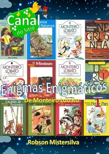 Ler Enigmas Enigmaticos de Monteiro Lobato, do autor Robson Mistersilva