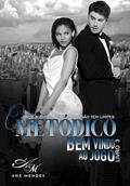 Ler O METÓDICO - Bem-Vindo ao Jogo - Livro 3: Uma invasão em um carro e o jogo começa., do autor Ane Mendes