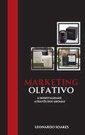 Ler MARKETING OLFATIVO: A Hospitalidade Através dos Aromas, do autor Leonardo Soares Ler MARKETING OLFATIVO: A Hospitalidade Através dos Aromas, do autor Leonardo Soares