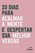 Ler 33 dias para acalmar a mente e despertar sua melhor versão, do autor Karim Khoury