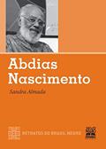 Ler Abdias Nascimento: COLEÇÃO RETRATOS DO BRASIL NEGRO, do autor Sandra de Souza Almada