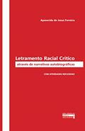 Ler Letramento Racial Crítico Através de Narrativas autobiográficas: Com atividades reflexivas, do autor Aparecida de Jesus Ferreira