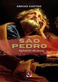 Ler SÃO PEDRO: Apóstolo de Jesus, do autor ABDIAS CASTRO