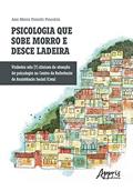Ler Psicologia que sobe morro e desce ladeira: vinhetas não [?] clínicas de atuação da psicologia no Centro de Referência de Assistência Social (CRAS), do autor Ana Maria Franchi Pincolini
