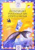 Ler Aventuras e perigos de um copo d'água, do autor Julieta de Godoy Ladeira