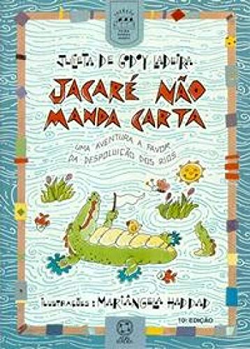 Ler Jacaré não manda carta, do autor Julieta de Godoy Ladeira Ler Jacaré não manda carta, do autor Julieta de Godoy Ladeira