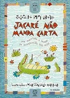 Jacaré não manda carta, do autor Julieta de Godoy Ladeira