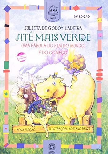 Ler Até mais verde: Uma fábula do fim do mundo e do começo, do autor Julieta de Godoy Ladeira Ler Até mais verde: Uma fábula do fim do mundo e do começo, do autor Julieta de Godoy Ladeira