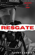 Ler Resgate (Soldados do Fogo Livro 1), do autor Fanny Ladeira