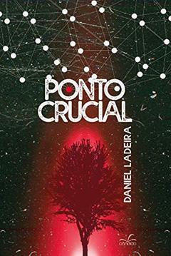 Ponto Crucial, do autor Daniel Ladeira